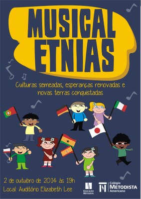 Culturas semeadas, esperanças renovadas e novas terras conquistadas é o tema do Musical Etnias 2014