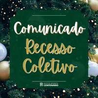 COMUNICADO - RECESSO COLETIVO DE FIM DE ANO