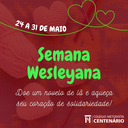 Semana Wesleyana – De 24 a 31 de maio Centenário promove campanha para doações de novelos de lã. Participe!
