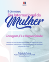 Reflexão da Pastoral - Dia Internacional da Mulher 2025