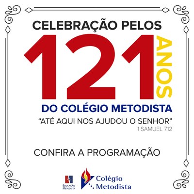 Colégio Metodista celebra 121 anos com programação especial; participe